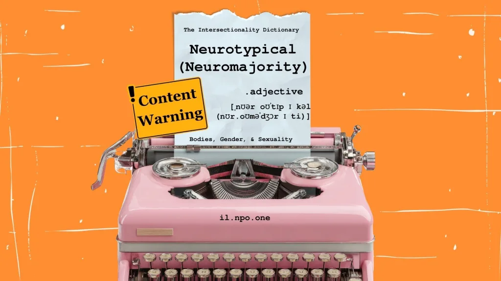 Neurotypical (Neuromajority)