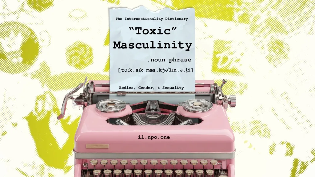 “Toxic” Masculinity