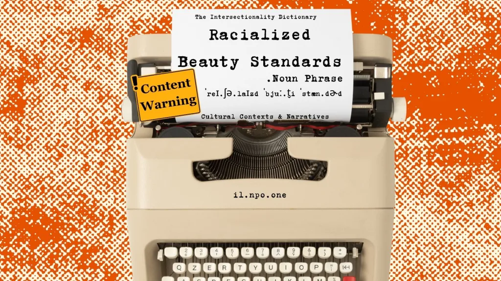 Racialized Beauty Standards
