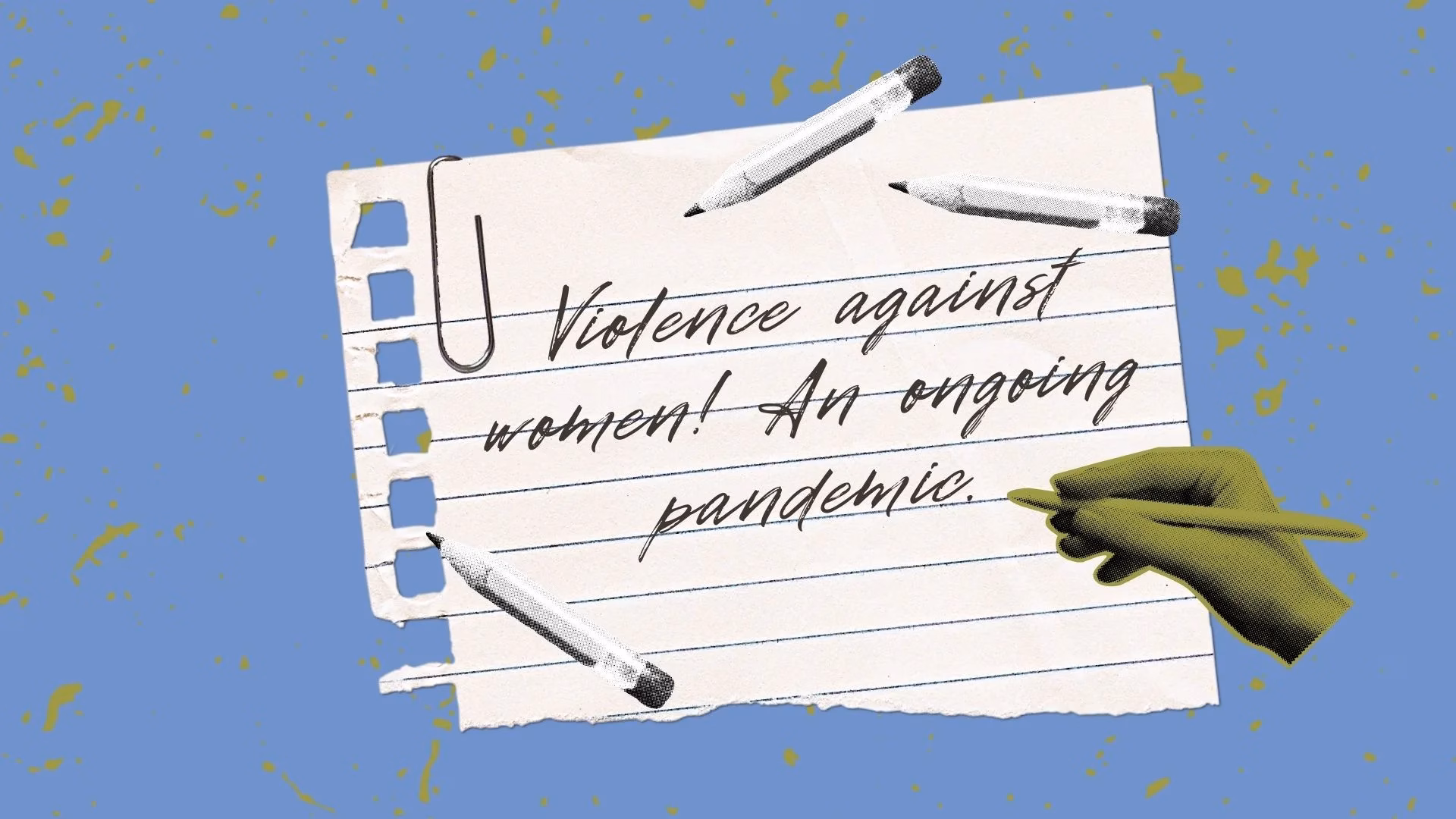 Violence against women! An ongoing pandemic.