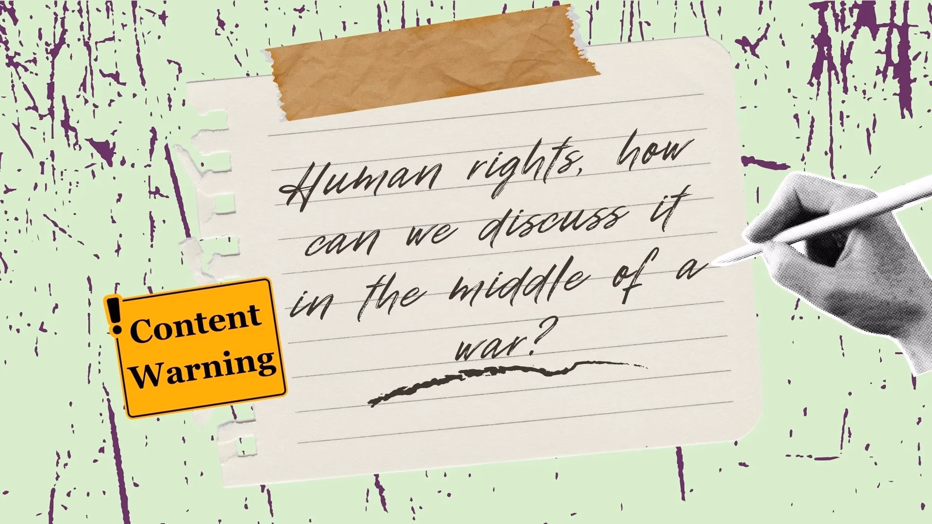 Human Rights, how can we discuss it in the middle of a war?