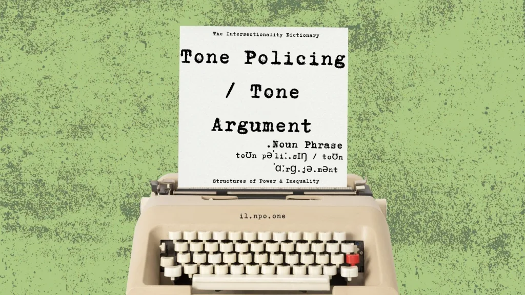 Tone Policing / Tone Argument